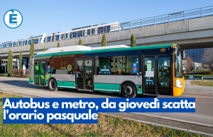 Autobus e metro, da giovedì scatta l’orario pasquale