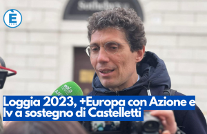 Loggia 2023, +Europa con Azione e Iv a sostegno di Castelletti
