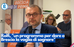 Rolfi, “un programma per dare a Brescia la voglia di sognare e pensare in grande”
