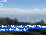Funivia in Maddalena? Rolfi: “Prima bisogna rivitalizzarla”