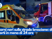 Giorni neri sulle strade bresciane: due morti in meno di 24 ore