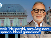 Natali: “Nei parchi, caro Assessore, c’è lo spaccio. Non il guardiano”