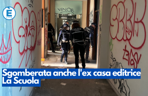 Sgomberata anche l’ex casa editrice La Scuola
