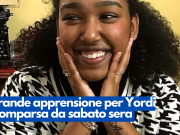 Grande apprensione per Yordi scomparsa da sabato sera