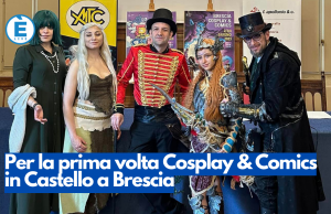 Per la prima volta Cosplay & Comics in Castello a Brescia