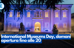 International Museums Day, oggi apertura fino alle 20
