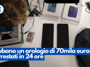 Rubano un orologio di 70mila euro: arrestati in 24 ore
