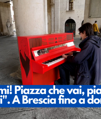 “Suonami! Piazza che vai, pianoforte che trovi”. A Brescia fino a domenica