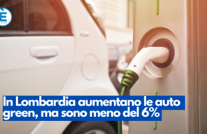In Lombardia aumentano le auto green, ma sono meno del 6%