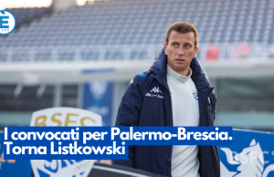 I convocati per Palermo-Brescia. Torna Listkowski