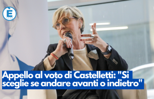 Appello al voto di Castelletti: “Si sceglie se andare avanti o indietro”
