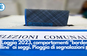 Loggia 2023, comportamenti “border line” ai seggi. Pioggia di segnalazioni