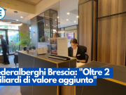 Federalberghi Brescia: “Oltre 2 miliardi di valore aggiunto”