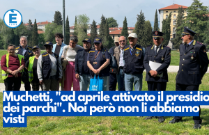 Muchetti, “ad aprile attivato il presidio dei parchi”. Noi però non li abbiamo visti