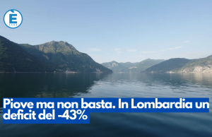 Piove ma non basta. In Lombardia un deficit del -43%