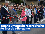 La catena umana da record che ha unito Brescia e Bergamo