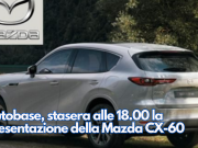 Mazda CX-60, la presentazione, stasera ad Autobase