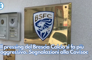 Il pressing del Brescia Calcio si fa più aggressivo. Segnalazioni alla Covisoc