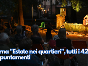 Torna “Estate nei quartieri”, tutti i 42 appuntamenti