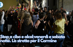 Stop a cibo e alcol venerdì e sabato notte. La stretta per il Carmine