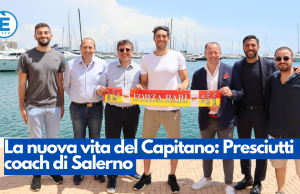 La nuova vita del Capitano: Presciutti coach di Salerno