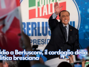 Addio a Berlusconi, il cordoglio della politica bresciana
