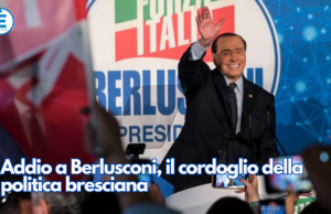 Addio a Berlusconi, il cordoglio della politica bresciana