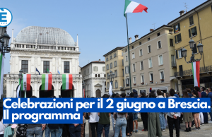 Celebrazioni per il 2 giugno a Brescia. Il programma