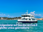Navigazione sul Garda: arriva il biglietto unico giornaliero