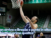 Bilan arriva a Brescia e punta in alto: “Obiettivo prime quattro”