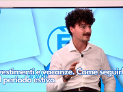 Investimenti e vacanze. Come seguirli nel periodo estivo