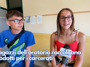 I ragazzi dell’oratorio raccolgono prodotti per i carcerati
