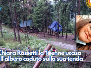 È Chiara Rossetti la 16enne uccisa dall’albero caduto sulla sua tenda