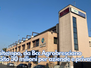 Maltempo, da Bcc Agrobresciano subito 30 milioni per aziende e privati