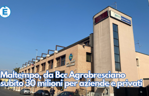Maltempo, da Bcc Agrobresciano subito 30 milioni per aziende e privati