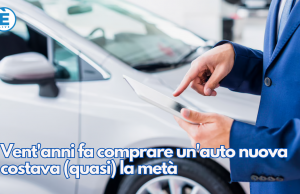 Vent’anni fa comprare un’auto nuova costava (quasi) la metà