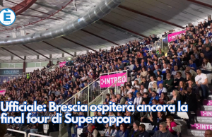 Ufficiale: Brescia ospiterà ancora la final four di Supercoppa
