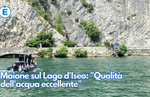Maione sul Lago d’Iseo: “Qualità dell’acqua eccellente”