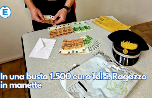 In una busta 1.500 euro falsi. Ragazzo in manette