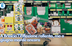 A Brescia l’inflazione rallenta, ma a giugno morde ancora