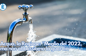 Acqua, la Regione: “Meglio del 2022, ma non abbassiamo la guardia”