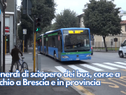 Venerdì di sciopero dei bus, corse a rischio a Brescia e in provincia