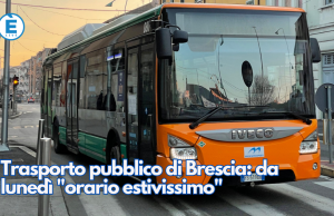 Trasporto pubblico di Brescia: da lunedì “orario estivissimo”