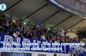 “Voi, Noi, Insieme”. Via alla campagna abbonamenti della Germani