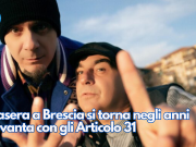 Stasera a Brescia si torna negli anni novanta con gli Articolo 31