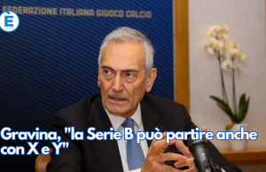 Gravina, “la Serie B può partire anche con X e Y”