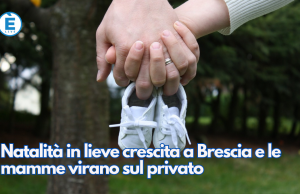 Natalità in lieve crescita a Brescia e le mamme virano sul privato