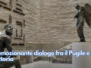 L’emozionante dialogo fra il Pugile e la Vittoria