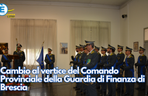 Cambio al vertice del Comando Provinciale della Guardia di Finanza di Brescia