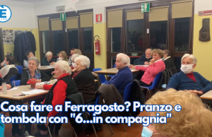 Cosa fare a Ferragosto? Pranzo e tombola con “6…in compagnia”